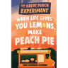 When Life Gives You Lemons, Make Peach Pie