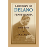 A History of Delano, Pennsylvania