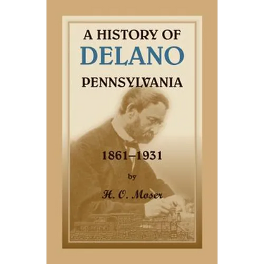 A History of Delano, Pennsylvania