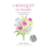A Bouquet of Words: Express Yourself through the Language of Flowers