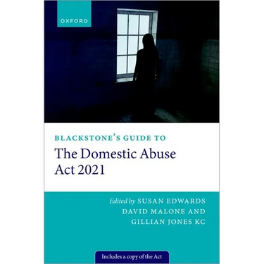Blackstone's Guide to the Domestic Abuse ACT 2021