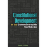 Constitutional Development in the Commonwealth Caribbean