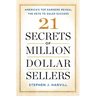 21 Secrets of Million-Dollar Sellers: America's Top Earners Reveal the Keys to Sales Success