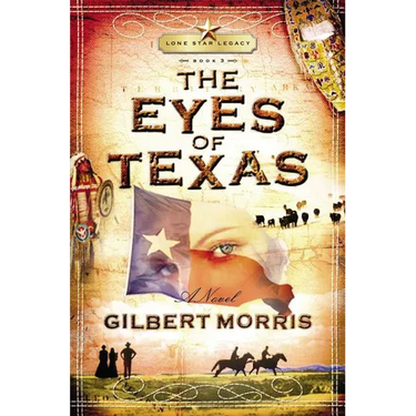 The Eyes of Texas: Lone Star Legacy, Book 3 (Rev. and Enlarg)