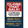 Close That Sale!: The 34 Best Sales Closing Techniques Ever Discovered
