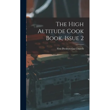 The High Altitude Cook Book, Issue 2