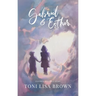 Gabriel and Esther: A Novel Inspired by a True Story