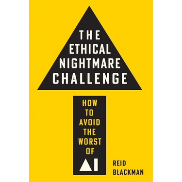 The Ethical Nightmare Challenge: How to Avoid the Worst of AI