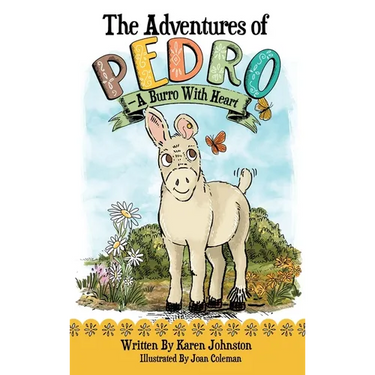 The Adventures of Pedro: A Burro with Heart
