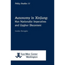 Autonomy in Xinjiang: Han Nationalist Imperatives and Uyghur Discontent