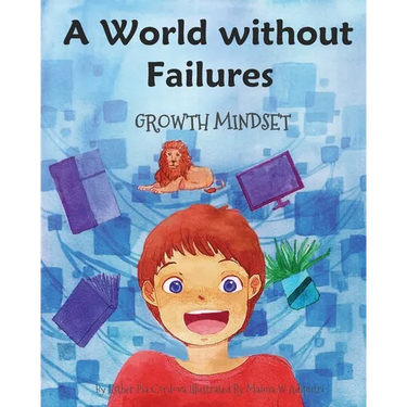 A World without Failures: Growth Mindset