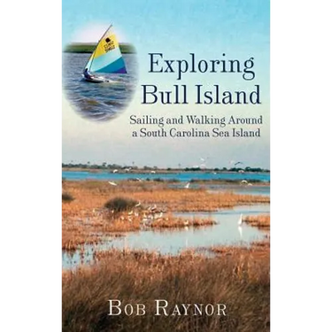 Exploring Bull Island: Sailing and Walking Around a South Carolina Sea Island
