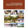 Letters From India: The Chronicles of a Canadian Family Living in India from 1970 to 1972