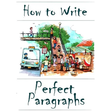 How to Write Perfect Paragraphs