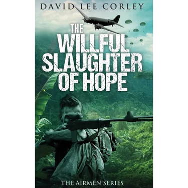 The Willful Slaughter of Hope