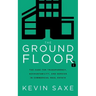 The Ground Floor: The Case for Transparency, Accountability, and Service in Commercial Real Estate