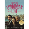 Forbidden Love (Aşk-ı Memnu): The Original Turkish Classic