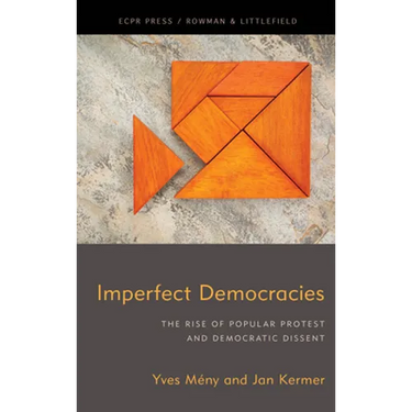 Imperfect Democracies: The Rise of Popular Protest and Democratic Dissent