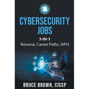 Cybersecurity Jobs 3- in-1 Value Bundle: Resume, Career Paths, and Work From Home