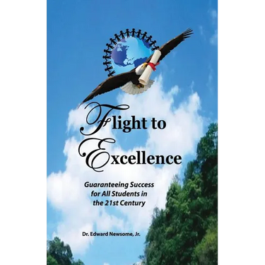 Flight to Excellence: Guaranteeing Success for All Students in the 21st Century