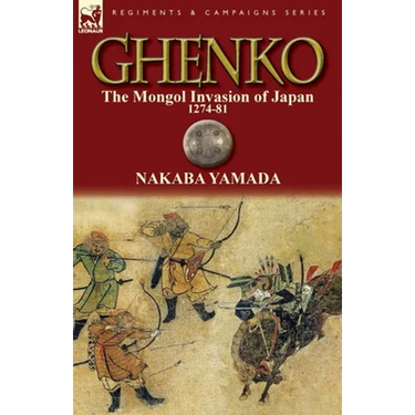 Ghenko: The Mongol Invasion of Japan, 1274-81