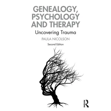 Genealogy, Psychology and Therapy: Uncovering Trauma