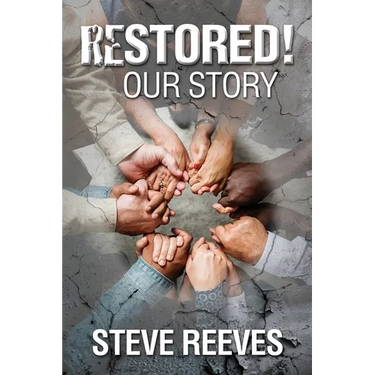 Restored! Our Story