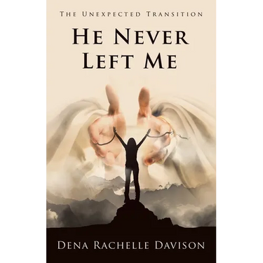 He Never Left Me: The Unexpected Transition
