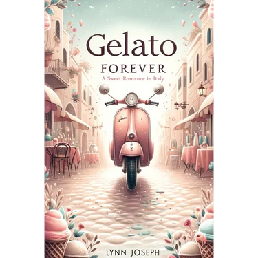 Gelato Forever: A Sweet Romance in Italy