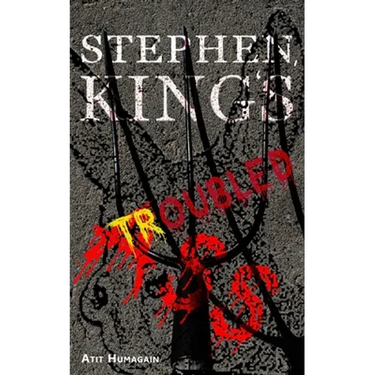 Stephen, King's Troubled Ass: A Novelette