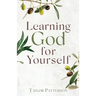 Learning God for Yourself