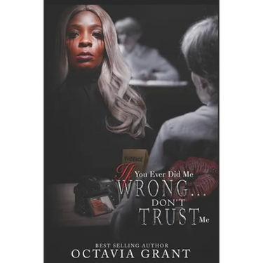 If You Ever Did Me Wrong...: Don't Trust Me