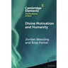 Divine Motivation and Humanity