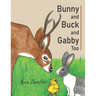 Bunny and Buck and Gabby Too