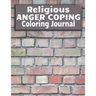 Religious Anger Coping Coloring Journal: Brick Wall Cover, Mandala Coloring Pages, Bible Verse Prompt Notebook, Weekly Anger Management Tracker, Copin
