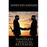 The Blindness of Biblical Betrayal