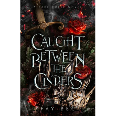 Caught Between The Cinders