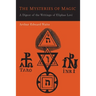 The Mysteries of Magic: A Digest of the Writings of Eliphas Levi