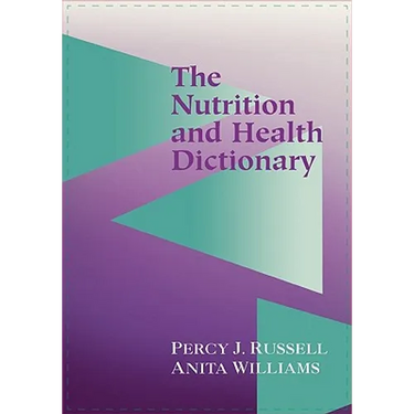 The Nutrition and Health Dictionary (Softcover): .