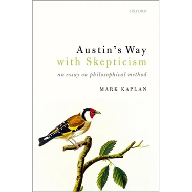 Austin's Way with Skepticism: An Essay on Philosophical Method