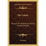 The Colony: Portrait of a Restaurant and Its Famous Recipes
