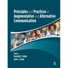 Principles and Practices in Augmentative and Alternative Communication