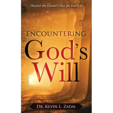 Encountering God's Will: Discover the Creator's Plan for Your Life
