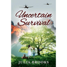Uncertain Survival