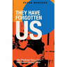 They Have Forgotten Us
