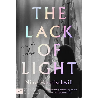 The Lack of Light: A Novel of Georgia