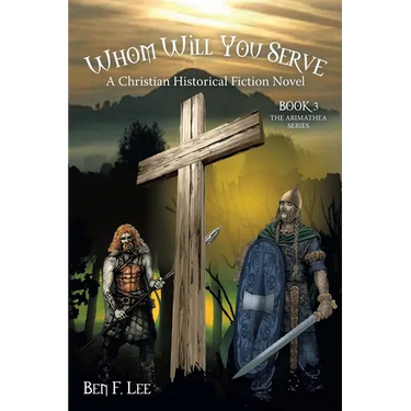 Whom Will You Serve: A Christian Historical Fiction Novel