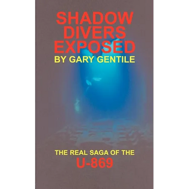 Shadow Divers Exposed: The Real Saga of the U-869