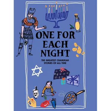One for Each Night: The Greatest Chanukah Stories of All Time