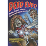 Dead Ends!: Flukes, Flops & Failures That Sparked Medical Marvels
